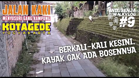 Walkvlog 9 Jalan Kaki Menyusuri Gang Kampung Di Kotagede Jogja YouTube