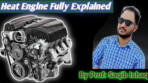 Heat Engine Fully Explained By Saqib Ishaq Youtube