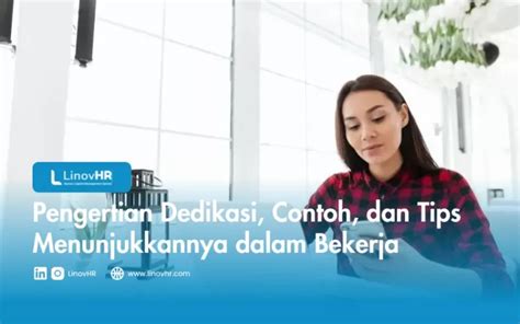 Pengertian Dedikasi Contoh Dan Tips Menunjukkannya Dalam Bekerja