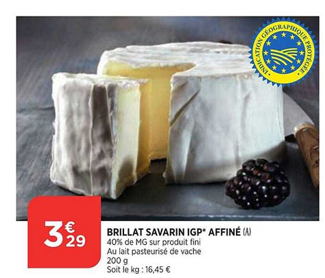 Promo Brillat Savarin Igp Affiné chez Bi1 iCatalogue fr