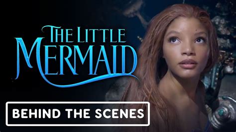 The Little Mermaid Official Behind The Scenes Clip 2023 Halle