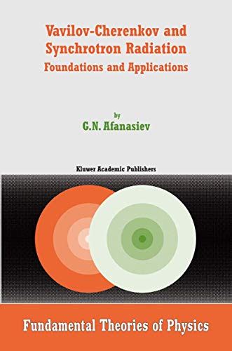 Vavilov-Cherenkov and Synchrotron Radiation: Foundations and ...