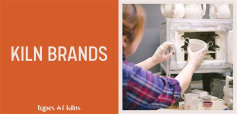 Kiln Brands List - 15+ Types of Kilns for Pottery - Your Options for ...