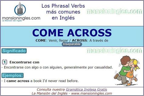 Phrasal Verbs Significado De Come Across Phrasal Verbs En Ingles