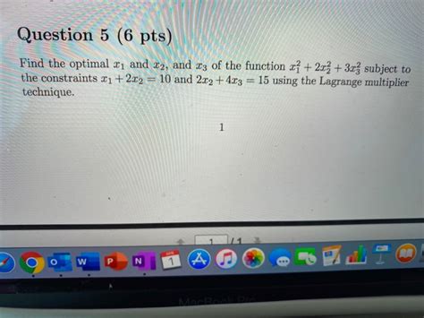 Solved Question Pts Find The Optimal And And Chegg