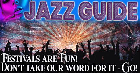 Jazz & Live Music Festivals - Explore the possibilities. | The Jazz Guide