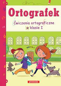 Ortografek Wiczenia Ortograficzne W Klasie I Opracowanie Zbiorowe