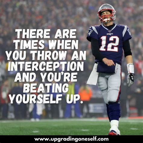 tom brady quotes (15) - Upgrading Oneself