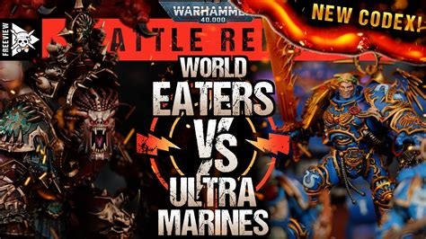 New Codex World Eaters Vs Ultramarines Warhammer Battle