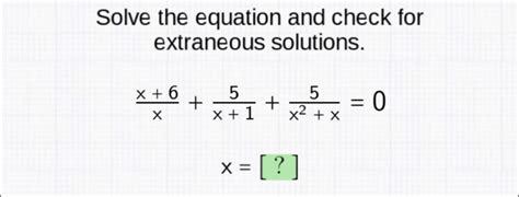 Solved Solve The Equation And Check For Extraneous Solutions X 6 X