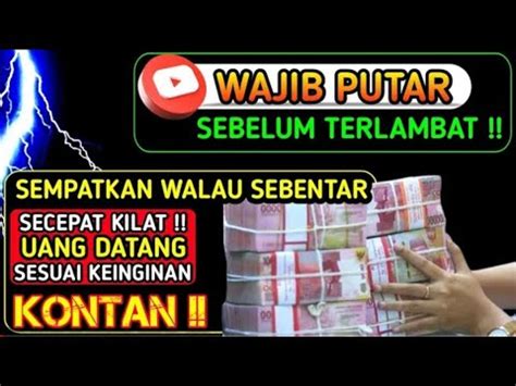 Wajib Putar Berapapun Uang Yang Kamu Butuhkan Segera Datang Dalam