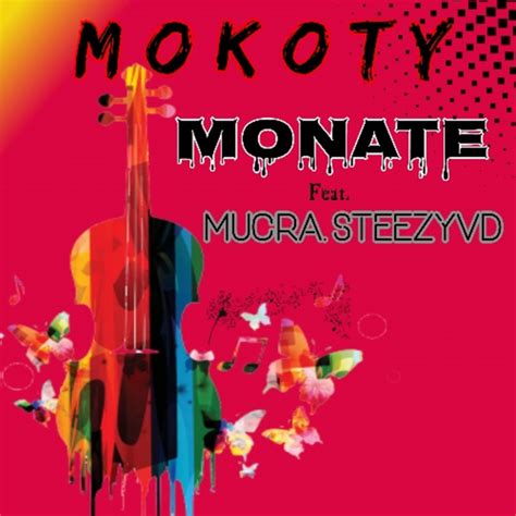 Monate Song And Lyrics By Mokoty Steezy Vds Spotify