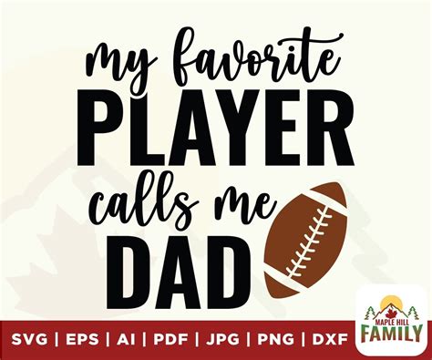 Football Dad Svg T For Dad Svg My Favorite Player Calls Me Dad Svg Football Dad Iron On