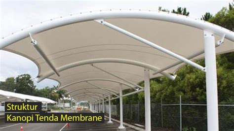 Struktur Kanopi Atap Membran Konstruksi Tenda Membrane Bilqis Jaya Canopy