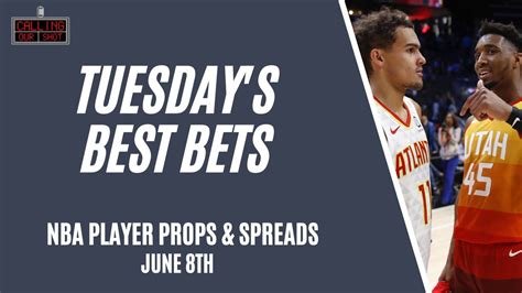 Tuesdays Best Bets Nba Player Props And Spread Picks For June 8th We