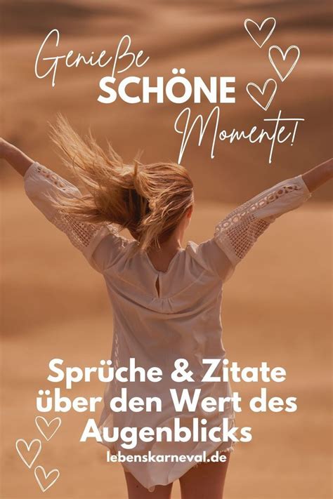 Genie E Sch Ne Momente Spr Che Zitate Ber Den Wert Des Augenblicks