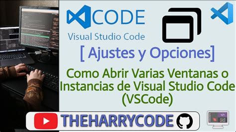 Curso De VSCode Opciones Como Abrir Varias Ventanas O Instancias De