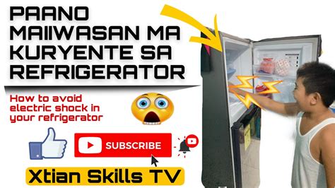 Paano Ba Natin Maiiwasan Na Ma Kuryente Sa Refrigerator Natin Youtube