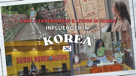 Influencers In Korea I Four Influencers Talk About Their Experiences