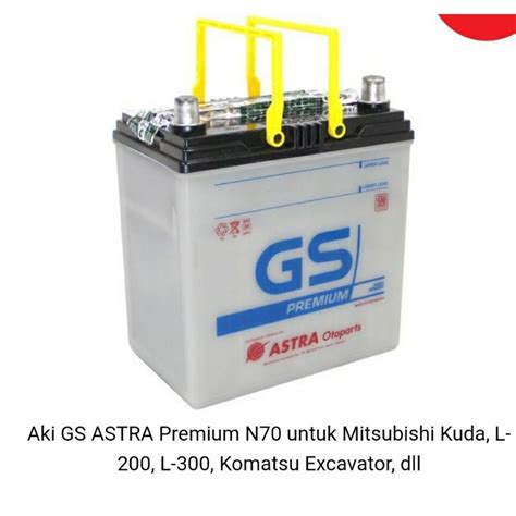 Jual Aki MOBIL GS ASTRA Premium N70 Untuk Mitsubishi Kuda L 200 L 300