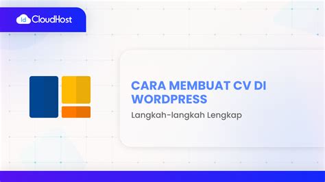 Cara Membuat Cv Di Wordpress Hosting Idcloudhost Idcloudhost