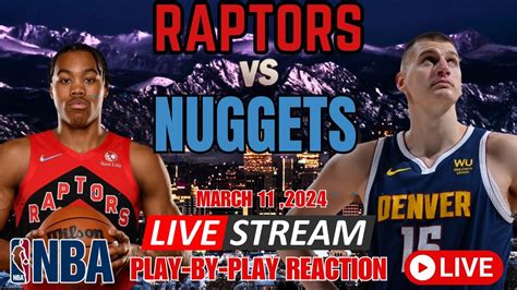 Toronto Raptors Vs Denver Nuggets Live Nba Live Stream Youtube