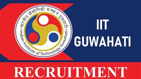 IIT Guwahati Recruitment 2023 Released New Notification Check Post