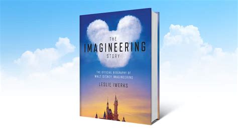 The Imagineering Story The Official Biography Of Walt Disney