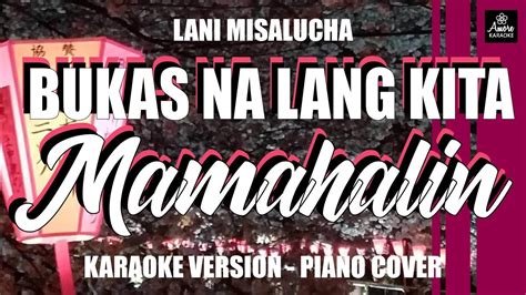 Bukas Na Lang Kita Mamahalin Lani Misalucha Karaoke Videoke Version