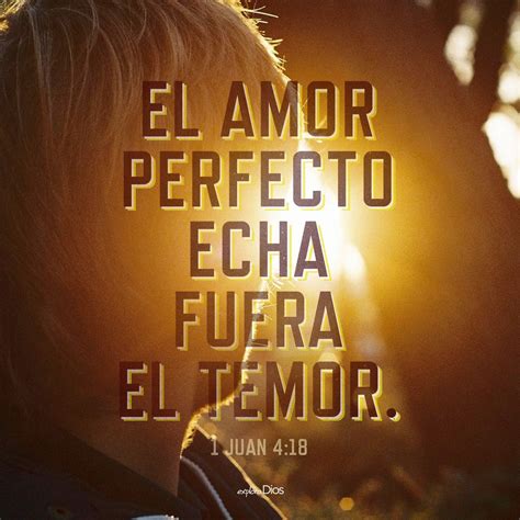 El Amor Perfecto Echa Fuera El Temor 1 Juan 418