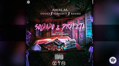 Soldado Y Profeta Anuel Aa Ft Kendo Kaponi Ozuna Y Almighty Youtube