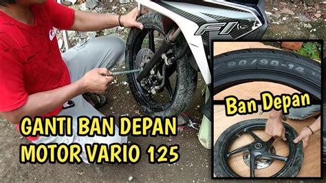 Ganti Ban Depan Honda Vario Techno 125 YouTube