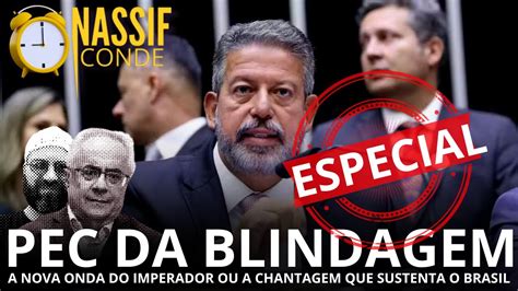 Pec Da Blindagem A Nova Onda Do Imperador Lira Nassif Conde