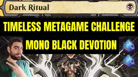 Timeless Metagame Challenge Mono Black Devotion Timeless Bo Mtgarena