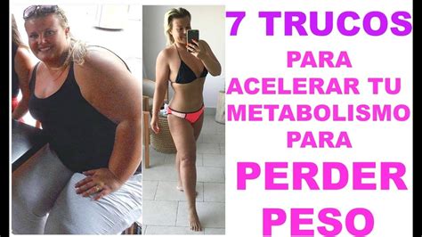 7 Trucos Para Acelerar El Metabolismo Adelgaza En 5 Dias YouTube