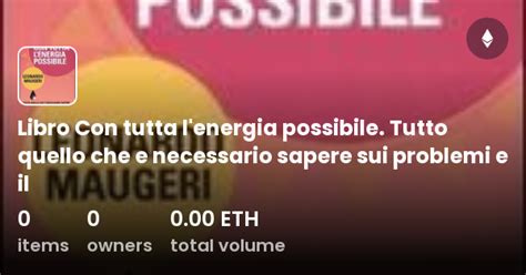 Libro Con Tutta L Energia Possibile Tutto Quello Che E Necessario