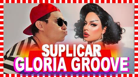 REAGINDO GLORIA GROOVE SUPLICAR REAÇÃO REACT REACTION