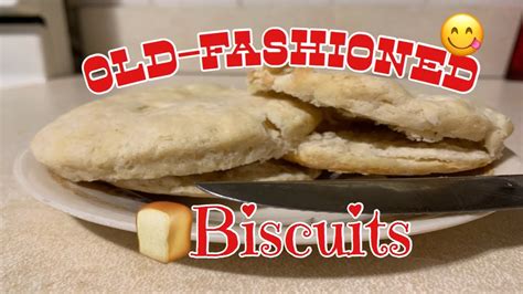 Old Fashioned Biscuits Youtube