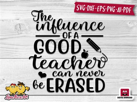 The Influence Of A Good Teacher Svg Cut File Hand Lettered Etsy