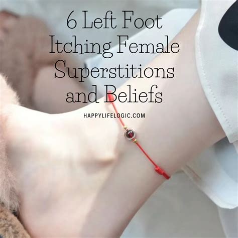 Left Foot Itching Female Superstitions And Beliefs In Itch