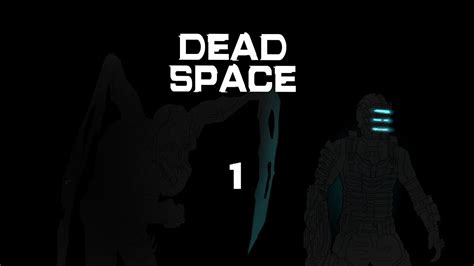 Dead Space Remake Part 1 Youtube