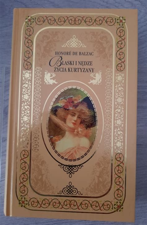 Blaski I N Dze Ycia Kurtyzany Honore De Balzac Gliwice Licytacja