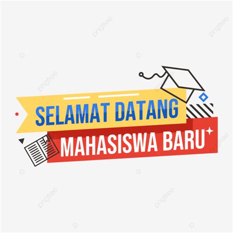 Selamat Vector Hd Images Selamat Datang Mahasiswa Baru Welcome