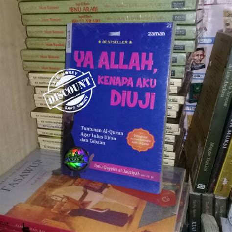 Jual Ya Allah Kenapa Aku Diuji Tuntunan Al Quran Agar Lulus Ujian Dan