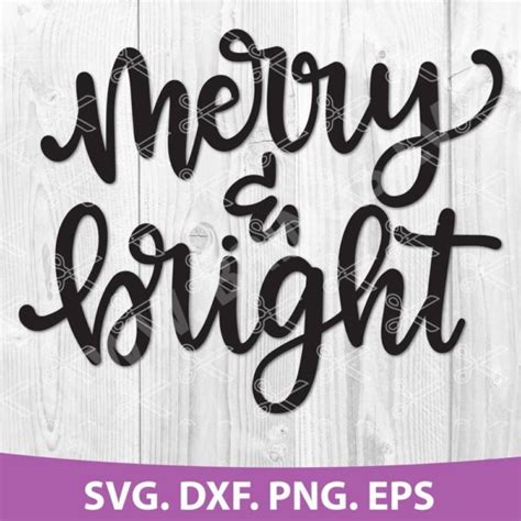 Merry And Bright Svg Dxf Png Eps Cutting Files