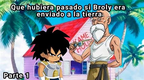 QHPS Broly Era Enviado A La Tierra Parte 1 YouTube