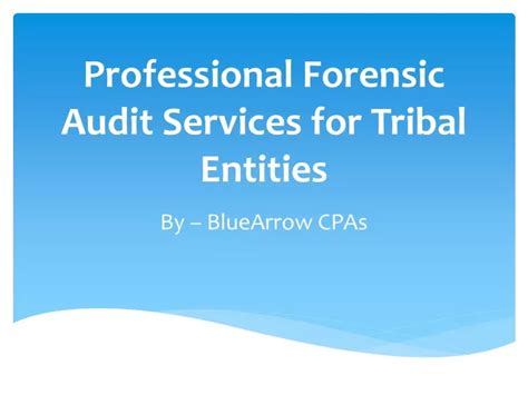 Ppt Professional Forensic Audit Services For Tribal Entities