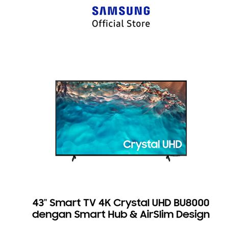 Jual Samsung 43 Smart TV 4K Crystal UHD BU8000 Dengan Smart Hub