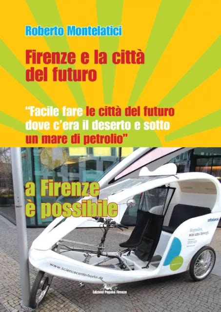 Roberto Montelatici Firenze E La Citta Del Futuro Facile Fare Le