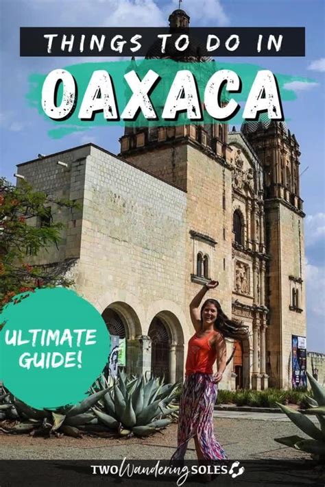 25 Best Things To Do In Oaxaca Mexico Two Wandering Soles Video